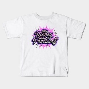 Mo Money, Mo Problems Mall Print Kids T-Shirt